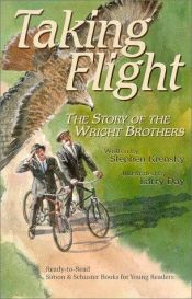 book cover of Taking Flight : The Story of the Wright Brohters by Stephen Krensky