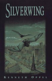 book cover of Silverwing by Kenneth Oppel
