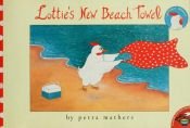 book cover of Lottie's new beach towel by Petra Mathers