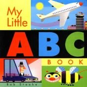 book cover of My little ABC book by Bob Staake