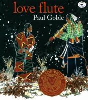 book cover of Love Flute by Paul Goble