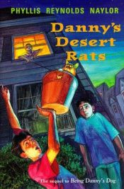 book cover of Danny's Desert Rats by Phyllis Reynolds Naylor