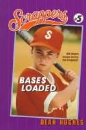 book cover of Scrappers 5: Bases Loaded by Dean Hughes