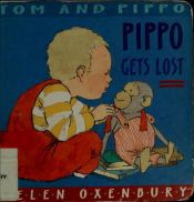 book cover of Pippo Gets Lost (Tom and Pippo) by Helen Oxenbury