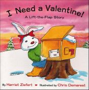 book cover of I Need a Valentine (Holiday Lift-The-Flap) by Harriet Ziefert