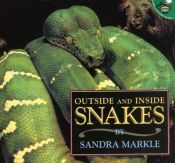 book cover of Outside and Inside Snakes by Sandra Markle