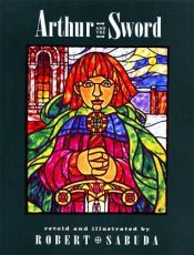 book cover of Arthur and the sword by Robert Sabuda