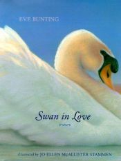 book cover of Swan in love by Eve Bunting