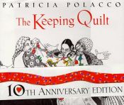 book cover of The Keeping Quilt (Aladdin Picture Books) by パトリシア・ポラッコ