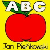 book cover of ABC (Jan Pienkowski Board Book Series) by Jan Pienkowski