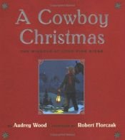 book cover of A Cowboy Christmas: The Miracle at Lone Pine Ridge by Audrey Wood