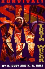 book cover of Trainwreck : Kansas 1892 (Survival!, #8) by Kathleen Duey