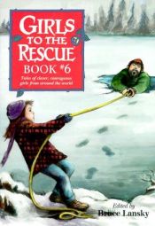 book cover of Girls to the Rescue Book #6 by Bruce Lansky