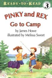 book cover of Pinky and Rex Go to Camp (Pinky & Rex) by James Howe