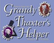 book cover of Grandy Thaxter's Helper by Douglas Rees