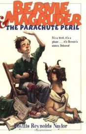 book cover of Bernie Magruder and the parachute peril by Phyllis Reynolds Naylor