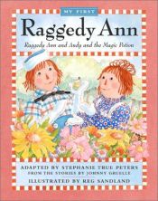 book cover of Raggedy Ann And Andy And The Magic Potion by Johnny Gruelle