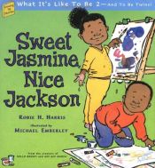 book cover of Sweet Jasmine, nice Jackson : what it's like to be 2--and to be twins! by Robie Harris