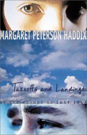 book cover of Takeoffs and landings by Margaret Peterson Haddix