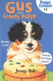 book cover of Gus the Greedy Puppy by Ben M. Baglio