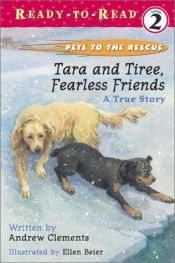 book cover of Tara and Tiree, fearless friends : a true story by Andrew Clements
