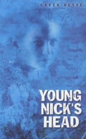 book cover of Young Nick's Head by Karen Hesse
