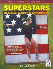 book cover of Superstars of USA Womens Gymnastics (Women Athletes of the 2000 Olympics) by Joe Layden