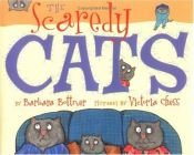 book cover of The Scaredy Cats by Barbara Bottner