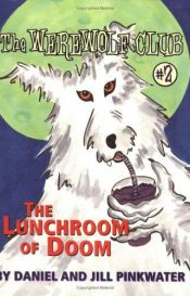 book cover of The Lunchroom of Doom : Ready-for-Chapters #2 by Daniel Pinkwater