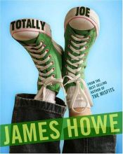 book cover of Totally Joe by James Howe