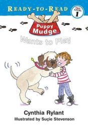 book cover of Puppy Mudge Wants to Play (Puppy Mudge Ready-to-Read) by Cynthia Rylant