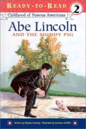 book cover of Abe Lincoln and the Muddy Pig by Stephen Krensky