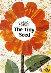 book cover of The Tiny Seed (Aladdin Picture Books) (Loc: Plants by Eric Carle