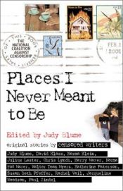 book cover of Places I Never Meant to Be by Τζούντι Μπλουμ