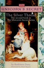 book cover of Silver Thread by Kathleen Duey