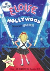 book cover of Kay Thompson's Eloise in Hollywood by Kay Thompson