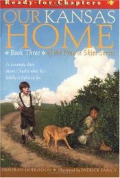 book cover of Our Kansas Home by Deborah Hopkinson