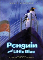 book cover of Penguin and Little Blue by Megan McDonald