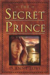 book cover of The secret prince by D. Anne Love