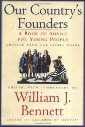 book cover of Our Country's Founders by William Bennett