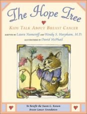 book cover of The Hope Tree: Kids Talk About Breast Cancer by Laura Numeroff