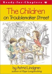 book cover of The Children on Troublemaker Street by Астрид Линдгрен