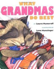 book cover of What Grandmas Do Best; What Grandpas Do Best by Laura Numeroff