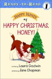 book cover of Happy Christmas, Honey! (Happy Honey Ready-to-Read) by Laura Godwin