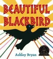 book cover of Beautiful blackbird by Ashley Bryan