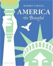 book cover of America the Beautiful : A Pop-up Book by Robert Sabuda