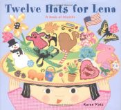 book cover of Twelve Hats for Lena A Book of Months by Karen Katz