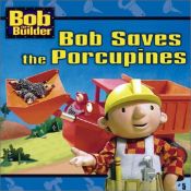 book cover of Bob saves the porcupines by Diane Redmond