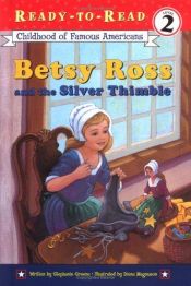 book cover of Betsy Ross and the silver thimble by Stephanie Greene