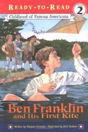 book cover of Ben Franklin and His First Kite by Stephen Krensky